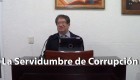 La Servidumbre de Corrupción - Moisés Torres